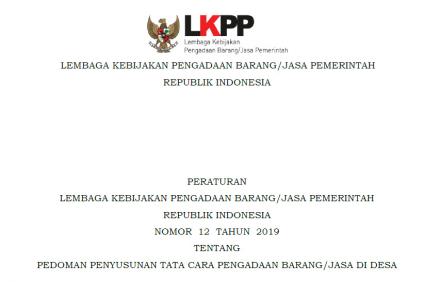 PERATURAN LKPP NOMOR 12 TAHUN 2019 TENTANG PENGADAAN BARANG JASA DI DESA